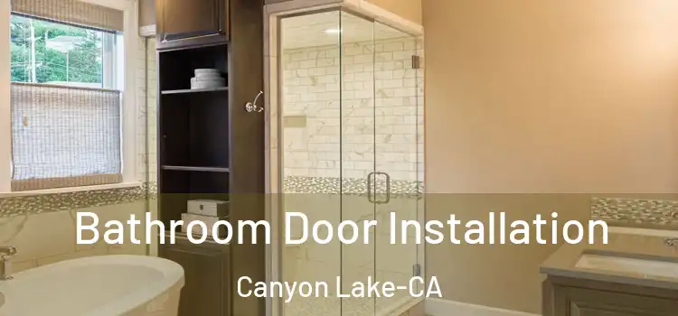  Bathroom Door Installation Canyon Lake-CA