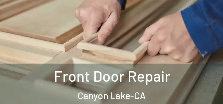  Front Door Repair Canyon Lake-CA