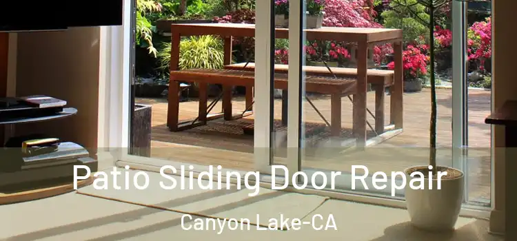  Patio Sliding Door Repair Canyon Lake-CA