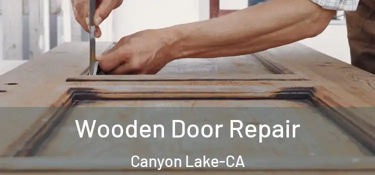  Wooden Door Repair Canyon Lake-CA